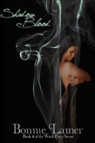 Shadow Blood: Book 4 of The Witch Fairy Series