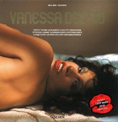 By : Vanessa Del Rio: Fifty Years of Slightly Slutty Behavior