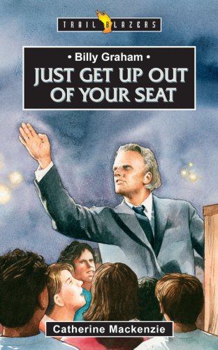 Book Cover Billy Graham: Just Get Up Out Of Your Seat (Trailblazers)
