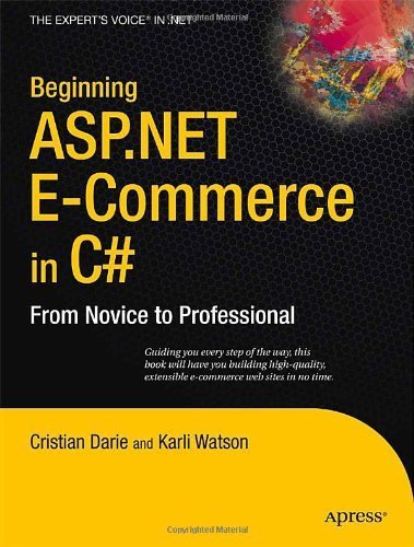 Beginning ASP.NET E-Commerce in C#:: From Novice to Professional (Expert's Voice in .NET)