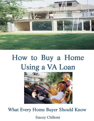 HOW TO BUY A HOME USING A VA LOAN: What Every Home Buyer Should Know