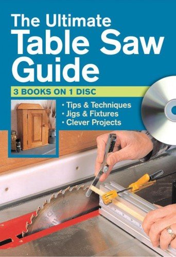 The Ultimate Table Saw Guide