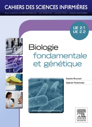 Biologie fondamentale et gÃ©nÃ©tique: UnitÃ© d'enseignement 2.1 et 2.2 (French Edition)