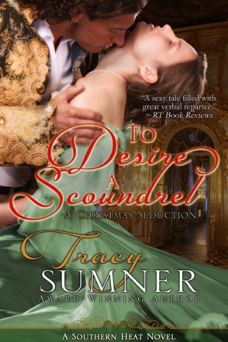 To Desire a Scoundrel (Southern Heat/Novella Two: TANNER Book 2)