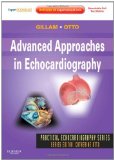 Advanced Approaches in Echocardiography (Practical Echocardiography)