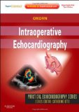 Intraoperative Echocardiography (Practical Echocardiography)