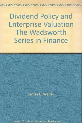 Dividend Policy and Enterprise Valuation The Wadsworth Series in Finance