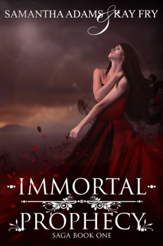 Immortal Prophecy (The Immortal Prophecy Saga Book 1)