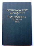 Census of the City and County of Los Angeles California for the Year 1850