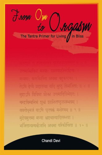 From Om to Orgasm: The Tantra Primer for Living in Bliss