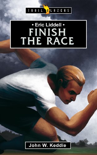Book Cover Eric Liddell: Finish the Race (Trailblazers)