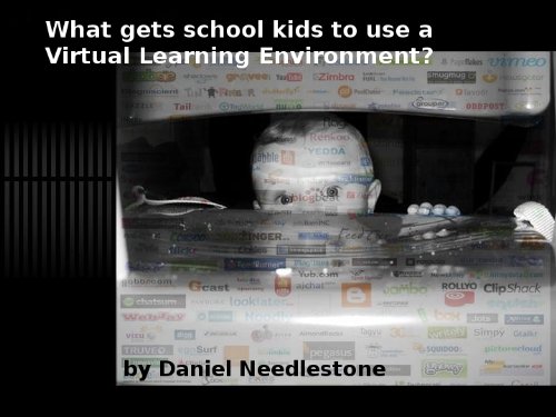What gets kids to use a Virtual Learning Environment?