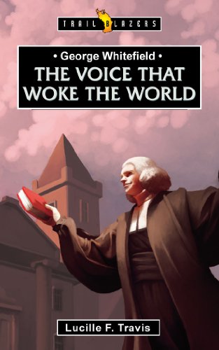 Book Cover George Whitefield: The Voice that Woke the World (Trailblazers)