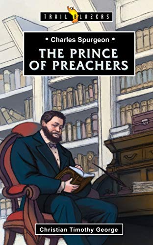 Book Cover Charles Spurgeon: Prince of Preachers (Trailblazers)