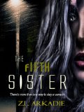 The Fifth Sister: An Eternal Bonds Vampire Romance Novel (Parched Book 4)