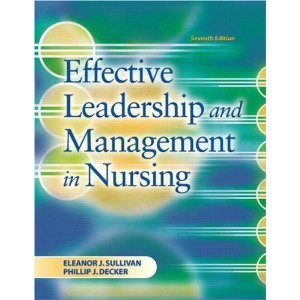 Effective Leadership and Management in Nursing 7th (Seventh) Edition bySullivan