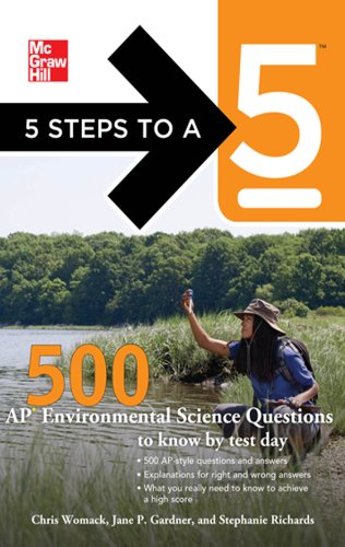 5 Steps to a 5 500 AP Environmental Science Questions to Know by Test Day (5 Steps to a 5 on the Advanced Placement Examinations Series)