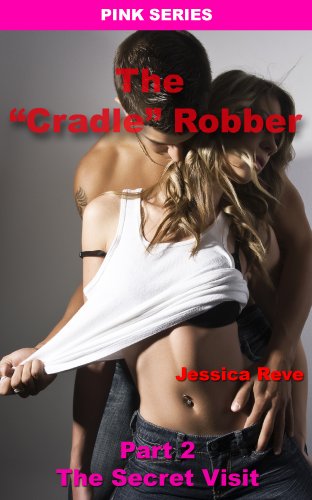 The "Cradle" Robber - PART 2: The Secret Visit