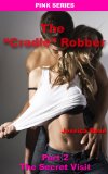 The "Cradle" Robber - PART 2: The Secret Visit
