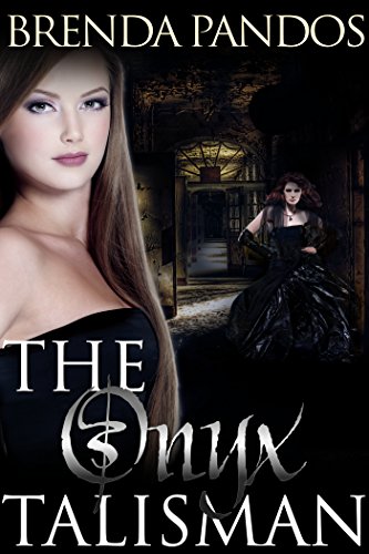 The Onyx Talisman (Talisman Series Book 3)