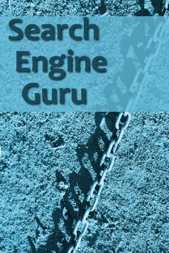 The Secrets to Successful Search Engine Marketing: A Beginners Crash Course to Becoming a Search Engine Guru