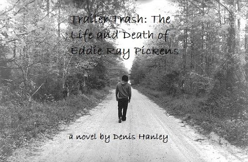 Trailer Trash: The Life and Death of Eddie Ray Pickens