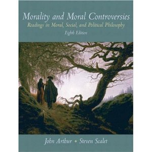 Morality and Moral Controversies 8th (Eighth) Edition byArthur