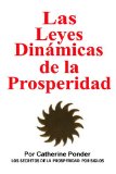 LAS LEYES DINAMICAS DE LA PROSPERIDAD (Spanish Edition)