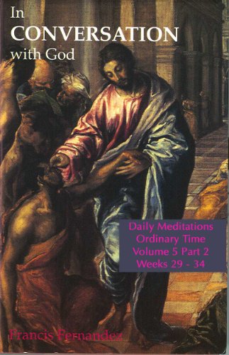 In Conversation with God - Volume 5 Part 2: Ordinary Time Weeks 29-34
