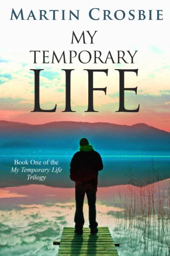 My Temporary Life-Book One of the My Temporary Life Trilogy