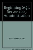 Beginning SQL Server 2005 Administration