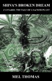 Shiva's Broken Dream. Cannabis: The tale of a sacred plant.