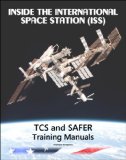 Inside the International Space Station (ISS): NASA Thermal Control System (TCS) and Simplified Aid for EVA Rescue (SAFER) Astronaut Training Manuals