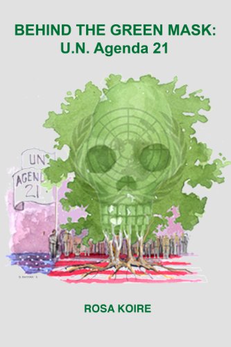 BEHIND THE GREEN MASK: UN Agenda 21