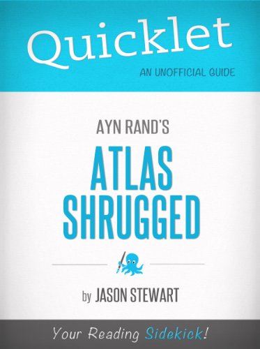 Quicklet on Ayn Rand's Atlas Shrugged (CliffNotes-like Book Summary)