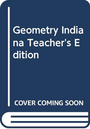 Geometry Indiana Teacher's Edition