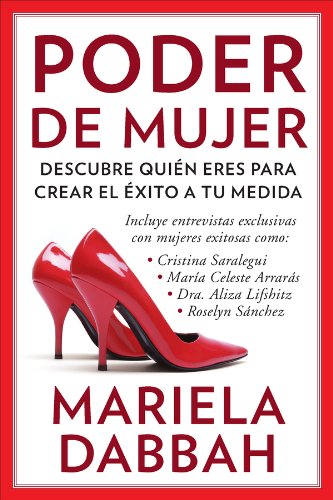 Poder de mujer: Descubre quiÃ©n eres para crear el Ã©xito a tu medida: (Woman Power: Discover Who You Are to Create Your Own Success) (Spanish Edition)