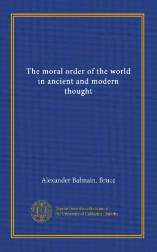 The moral order of the world in ancient and modern thought