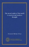 The moral order of the world in ancient and modern thought