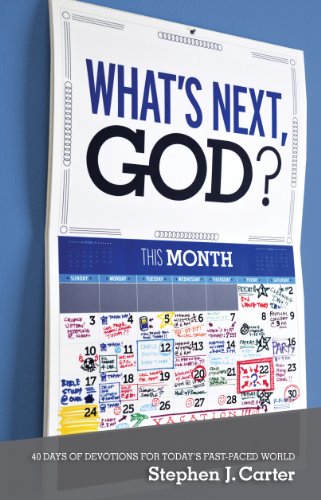 What's Next, God? - 40 Days of Devotions for Today's Fast-Paced World