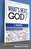 What's Next, God? - 40 Days of Devotions for Today's Fast-Paced World