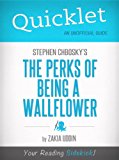 Quicklet on Stephen Chbosky's The Perks of Being a Wallflower (Book Summary)