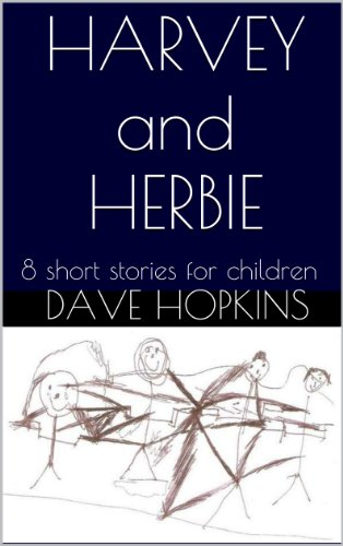 Harvey and Herbie (8 short stories for children)