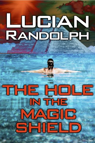 The Hole In The Magic Shield (The Ancients of Earth Book 2)