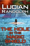 The Hole In The Magic Shield (The Ancients of Earth Book 2)
