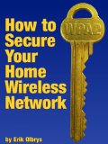 How to Secure Your Home Wireless Network