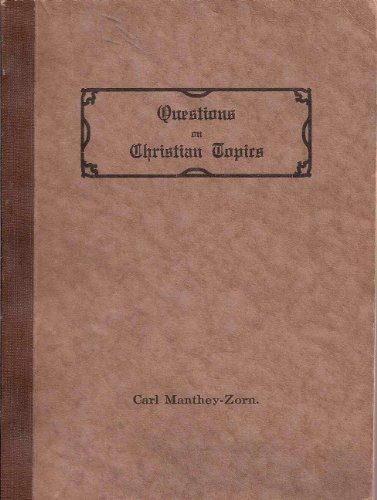 Questions on Christian Topics: Answered From the Word of God
