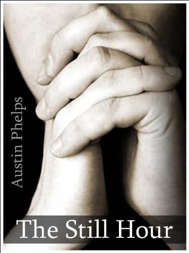 The Still Hour or Communion with God