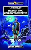 John Welch: The Man Who Couldn't Be Stopped (Trailblazers)