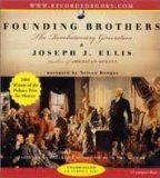 Founding Brothers: The Revolutionary Generation [Unabridged]